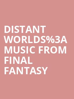 Distant Worlds%253A Music from Final Fantasy at Royal Albert Hall